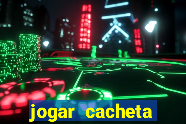 jogar cacheta online valendo dinheiro